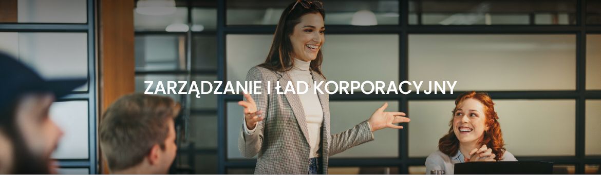 ZARZĄDZANIE I ŁAD KORPORACYJNY